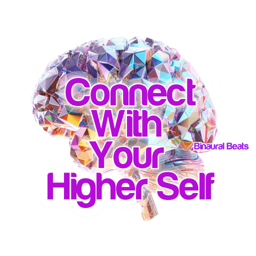 Binaural Beats With Subliminals To Connect With Your Higher Self